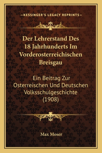 Der Lehrerstand Des 18 Jahrhunderts Im Vorderosterreichischen Breisgau
