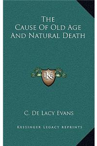 The Cause of Old Age and Natural Death