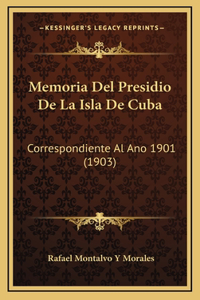 Memoria Del Presidio De La Isla De Cuba