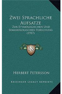 Zwei Sprachliche Aufsatze