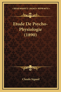Etude De Psycho-Physiologie (1890)
