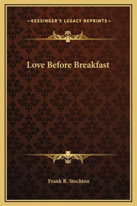Love Before Breakfast