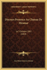Discours Prononce Au Chateau De Miramar