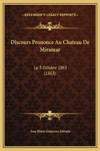 Discours Prononce Au Chateau De Miramar