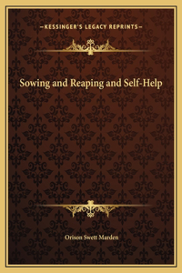 Sowing and Reaping and Self-Help