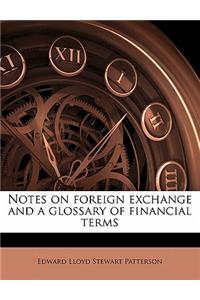 Notes on Foreign Exchange and a Glossary of Financial Terms