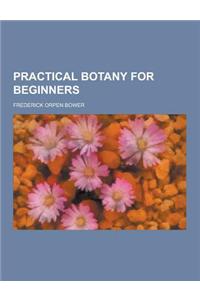 Practical Botany for Beginners
