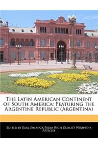 The Latin American Continent of South America