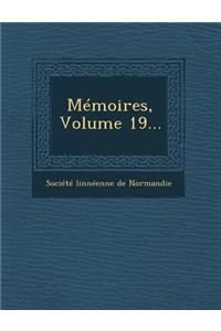 Memoires, Volume 19...