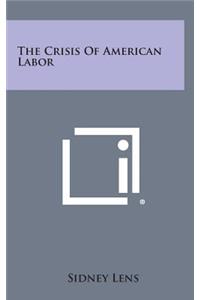 The Crisis of American Labor