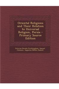 Oriental Religions and Their Relation to Universal Religion, Persia