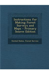 Instructions for Making Forest Surveys and Maps
