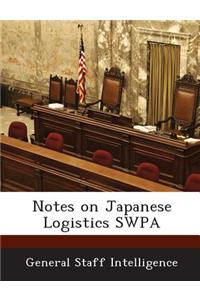 Notes on Japanese Logistics Swpa