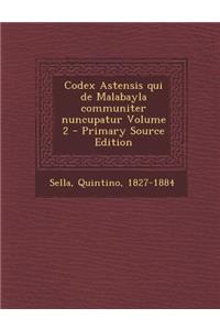 Codex Astensis Qui de Malabayla Communiter Nuncupatur Volume 2