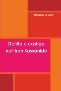 Delitto e castigo nell'Iran Sassanide