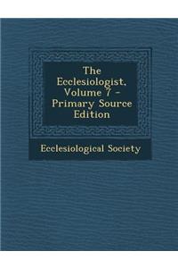The Ecclesiologist, Volume 7