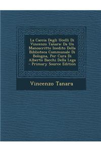 La Caccia Degli Ucelli Di Vincenzo Tanara