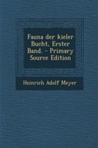 Fauna Der Kieler Bucht, Erster Band.