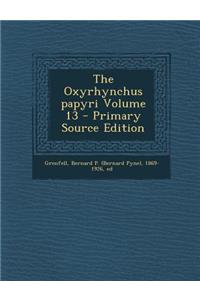 The Oxyrhynchus Papyri Volume 13