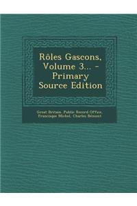 Rôles Gascons, Volume 3...