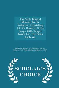 Scots Musical Museum in Six Volumes