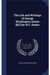 The Life and Writings of George Washington Doane [Ed.] by W.C. Doane