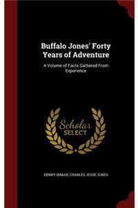 Buffalo Jones' Forty Years of Adventure
