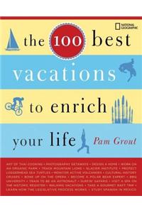 100 Best Vacations to Enrich Your Life