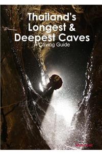 Thailand's Longest & Deepest Caves