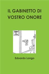 IL Gabinetto Di Vostro Onore
