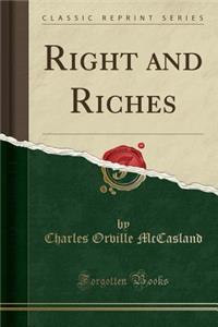 Right and Riches (Classic Reprint)