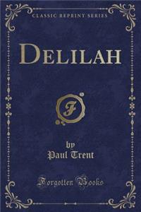 Delilah (Classic Reprint)