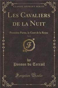 Les Cavaliers de la Nuit, Vol. 1
