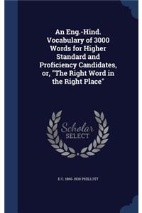 Eng.-Hind. Vocabulary of 3000 Words for Higher Standard and Proficiency Candidates, or, 