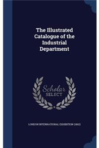 The Illustrated Catalogue of the Industrial Department