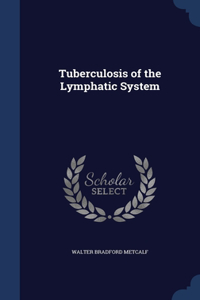 Tuberculosis of the Lymphatic System