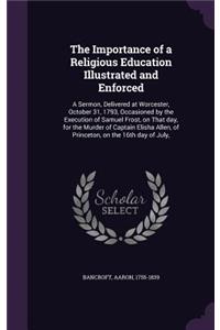 The Importance of a Religious Education Illustrated and Enforced