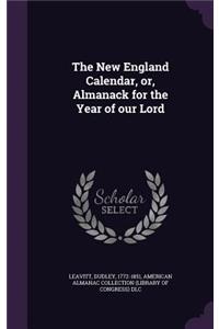 New England Calendar, or, Almanack for the Year of our Lord