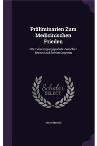 Präliminarien Zum Medicinischen Frieden