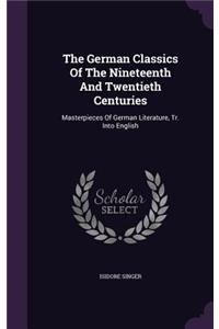 The German Classics of the Nineteenth and Twentieth Centuries