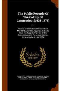 Public Records Of The Colony Of Connecticut [1636-1776] ...