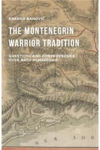 Montenegrin Warrior Tradition