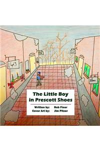 The Little Boy in Prescott Shoes