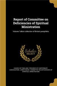 Report of Committee on Deficiencies of Spiritual Ministration; Volume Talbot collection of British pamphlets