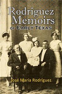 RODRIGUEZ MEMOIRS OF EARLY TEXAS
