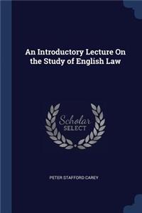 Introductory Lecture On the Study of English Law