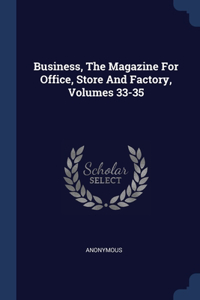 BUSINESS, THE MAGAZINE FOR OFFICE, STORE