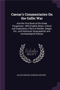 Caesar's Commentaries On the Gallic War