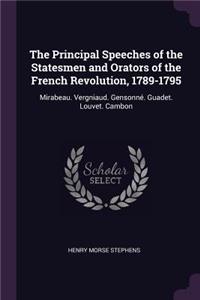 The Principal Speeches of the Statesmen and Orators of the French Revolution, 1789-1795