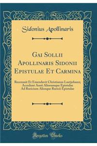Gai Sollii Apollinaris Sidonii Epistulae Et Carmina